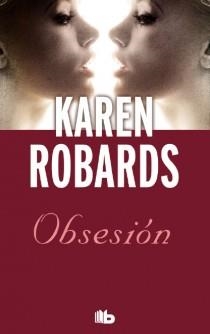 OBSESIÓN | 9788498728712 | ROBARDS, KAREN | Llibreria Online de Vilafranca del Penedès | Comprar llibres en català