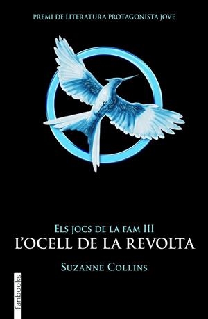 ELS JOCS DE LA FAM L'OCELL DE LA REVOLTA 3 | 9788415745174 | COLLINS, SUZANNE | Llibreria L'Odissea - Libreria Online de Vilafranca del Penedès - Comprar libros