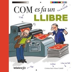 COM ES FA UN LLIBRE | 9788424649456 | SANS, CRISTINA / CALFELL, ROSER | Llibreria L'Odissea - Libreria Online de Vilafranca del Penedès - Comprar libros
