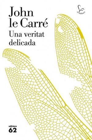 UNA VERITAT DELICADA | 9788429771787 | LE CARRÉ, JOHN  | Llibreria Online de Vilafranca del Penedès | Comprar llibres en català