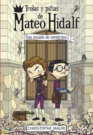 UNA ESCUELA DE CEREBRITOS | 9788415580669 | MAURI, CHRISTOPHE | Llibreria L'Odissea - Libreria Online de Vilafranca del Penedès - Comprar libros