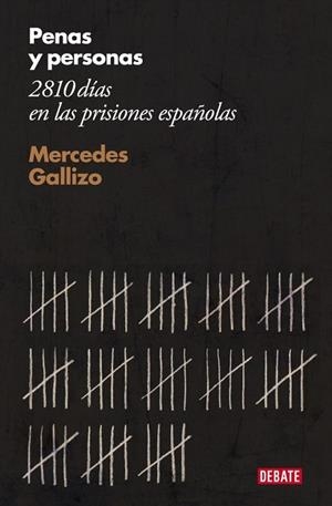 PENAS Y PERSONAS 2810 DÍAS EN LAS PRISIONES ESPAÑOLAS | 9788499923222 | GALLIZO, MERCEDES | Llibreria L'Odissea - Libreria Online de Vilafranca del Penedès - Comprar libros