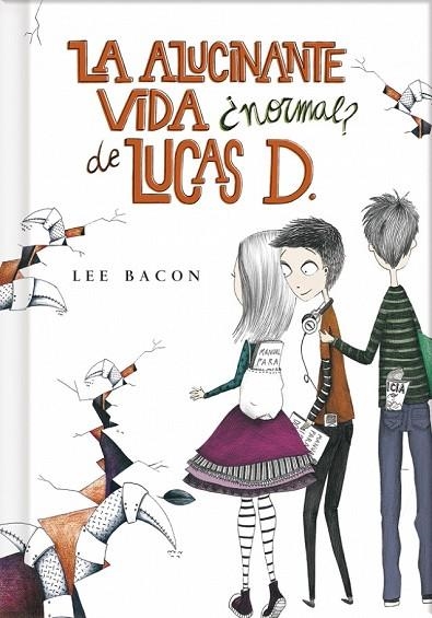 LA ALUCINANTE VIDA ¿ NORMAL ? DE LUCAS D | 9788415580553 | LEE, BACON | Llibreria L'Odissea - Libreria Online de Vilafranca del Penedès - Comprar libros