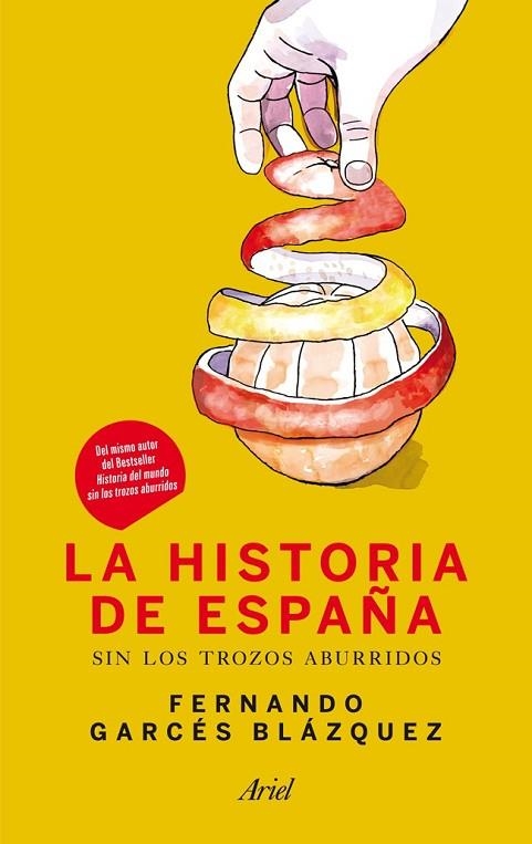 LA HISTORIA DE ESPAÑA SIN LOS TROZOS ABURRIDOS | 9788434409972 | GARCES BLAZQUEZ, FERNANDO | Llibreria Online de Vilafranca del Penedès | Comprar llibres en català