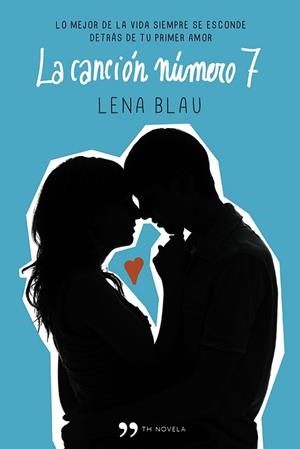 LA CANCIÓN NÚMERO 7 | 9788499983356 | BLAU, LENA | Llibreria L'Odissea - Libreria Online de Vilafranca del Penedès - Comprar libros