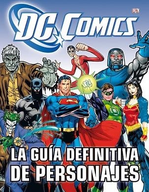 LA GUÍA DEFINITIVA DE PERSONAJES DE DC CÓMICS | 9788448008932 | SONER | Llibreria L'Odissea - Libreria Online de Vilafranca del Penedès - Comprar libros
