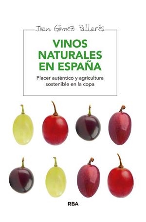 VINOS NATURALES EN ESPAÑA | 9788415541929 | GOMEZ PALLARES, JOAN | Llibreria L'Odissea - Libreria Online de Vilafranca del Penedès - Comprar libros