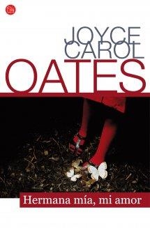 HERMANA MÍA, MI AMOR | 9788466327503 | OATES, JOYCE CAROL | Llibreria L'Odissea - Libreria Online de Vilafranca del Penedès - Comprar libros