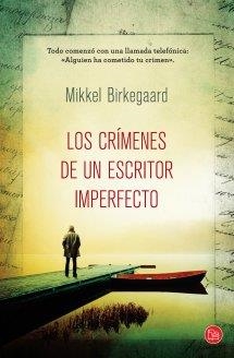 LOS CRÍMENES DE UN ESCRITOR IMPERFECTO | 9788466327510 | BIRKEGAARD, MIKKEL | Llibreria L'Odissea - Libreria Online de Vilafranca del Penedès - Comprar libros