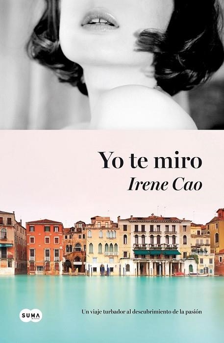 YO TE MIRO | 9788483655443 | CAO, IRENE | Llibreria L'Odissea - Libreria Online de Vilafranca del Penedès - Comprar libros