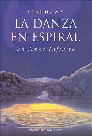 LA DANZA EN ESPIRAL | 9788497778916 | STARHAWK, STARHAWK | Llibreria L'Odissea - Libreria Online de Vilafranca del Penedès - Comprar libros