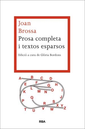 PROSA COMPLETA I TEXTOS ESPARSOS | 9788482646527 | BROSSA , JOAN | Llibreria Online de Vilafranca del Penedès | Comprar llibres en català