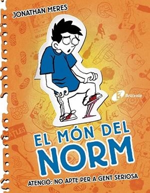 EL MÓN DEL NORM, 2. ATENCIÓ: NO APTE PER A GENT SERIOSA | 9788499064574 | MERES, JONATHAN | Llibreria L'Odissea - Libreria Online de Vilafranca del Penedès - Comprar libros