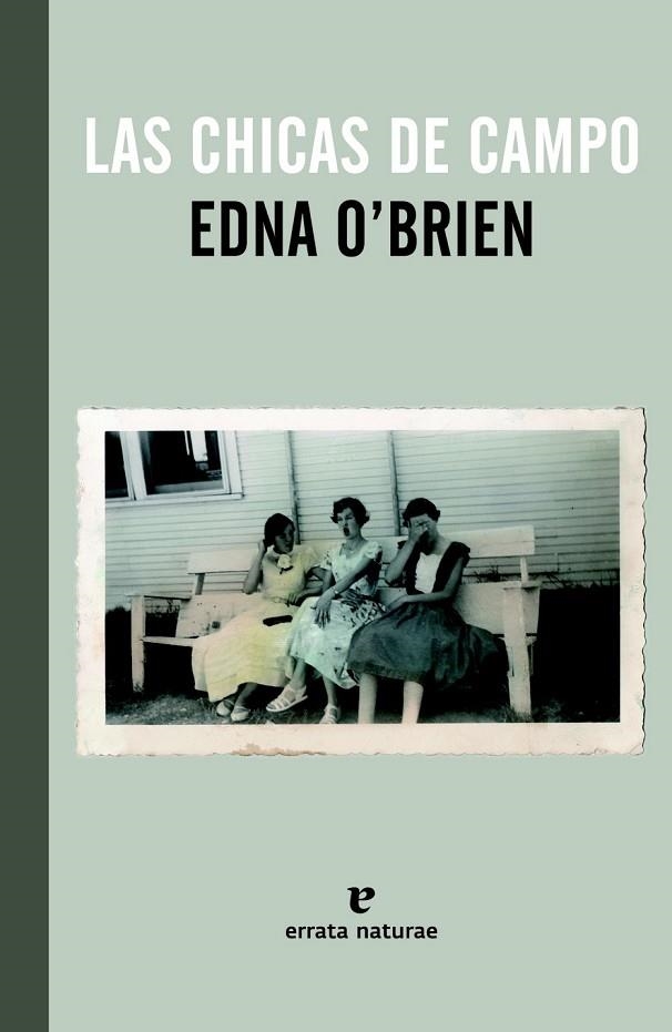 LAS CHICAS DE CAMPO | 9788415217589 | O'BRIEN, EDNA | Llibreria Online de Vilafranca del Penedès | Comprar llibres en català