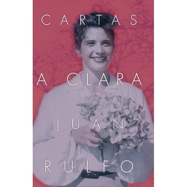 CARTAS A CLARA  | 9786077515951 | RULFO, JUAN | Llibreria L'Odissea - Libreria Online de Vilafranca del Penedès - Comprar libros