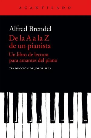 DE LA A A LA Z DE UN PIANISTA | 9788415689683 | BRENDEL, ALFRED/SECA GIL, JORGE | Llibreria Online de Vilafranca del Penedès | Comprar llibres en català