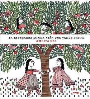 LA ESPERANZA ES UNA NIÑA VENDIENDO FRUTA | 9788494161902 | DAS, AMRITA | Llibreria L'Odissea - Libreria Online de Vilafranca del Penedès - Comprar libros