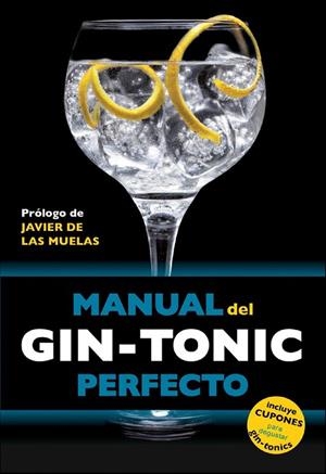 MANUAL DEL GIN-TONIC PERFECTO | 9788408119838 | JORDI MILLAN CAMPOY/BORJA EXPÓSITO OCAÑA/MIQUEL MARTÍN I GAMISANS | Llibreria Online de Vilafranca del Penedès | Comprar llibres en català