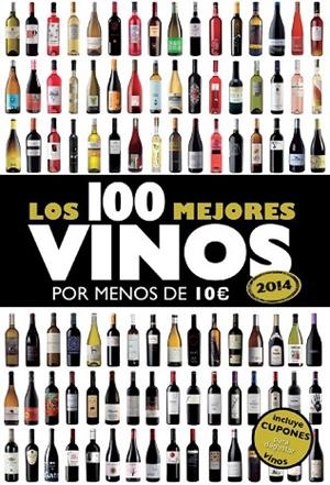 LOS 100 MEJORES VINOS POR MENOS DE 10 EUROS 2014 | 9788408119814 | ESTRADA ALONSO, ALICIA  | Llibreria L'Odissea - Libreria Online de Vilafranca del Penedès - Comprar libros