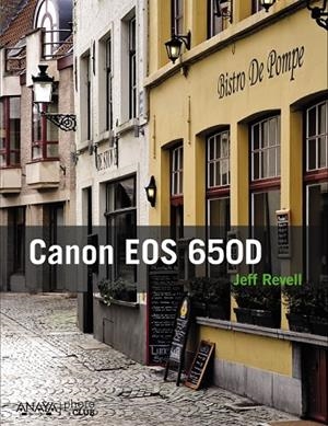 CANON EOS 650D | 9788441534339 | REVELL, JEFF | Llibreria L'Odissea - Libreria Online de Vilafranca del Penedès - Comprar libros