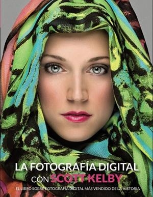LA FOTOGRAFÍA DIGITAL CON SCOTT KELBY | 9788441534438 | KELBY, SCOTT | Llibreria Online de Vilafranca del Penedès | Comprar llibres en català