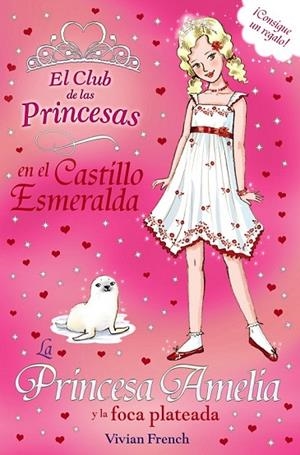 LA PRINCESA AMELIA Y LA FOCA PLATEADA | 9788467840681 | FRENCH, VIVIAN | Llibreria L'Odissea - Libreria Online de Vilafranca del Penedès - Comprar libros