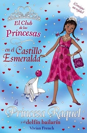 LA PRINCESA RAQUEL Y EL DELFÍN BAILARÍN | 9788467840728 | FRENCH, VIVIAN | Llibreria L'Odissea - Libreria Online de Vilafranca del Penedès - Comprar libros