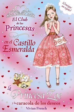 LA PRINCESA ZOE Y LA CARACOLA DE LOS DESEOS | 9788467840735 | FRENCH, VIVIAN | Llibreria L'Odissea - Libreria Online de Vilafranca del Penedès - Comprar libros
