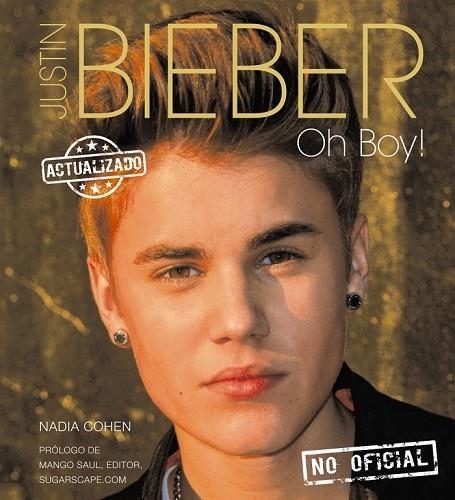 JUSTIN BIEBER. OH BOY! | 9788441533790 | COHEN, NADIA | Llibreria L'Odissea - Libreria Online de Vilafranca del Penedès - Comprar libros