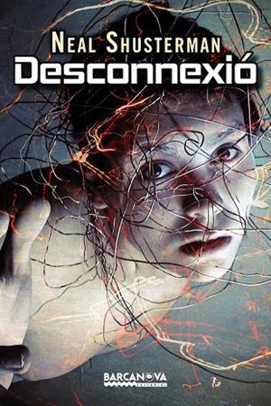 DESCONNEXIÓ | 9788448932619 | SHUSTERMAN, NEAL | Llibreria L'Odissea - Libreria Online de Vilafranca del Penedès - Comprar libros