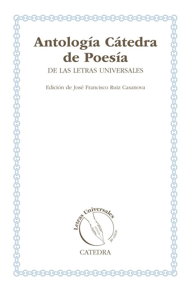 ANTOLOGÍA CÁTEDRA DE POESÍA DE LAS LETRAS UNIVERSALES | 9788437631769 | VARIOS AUTORES | Llibreria L'Odissea - Libreria Online de Vilafranca del Penedès - Comprar libros