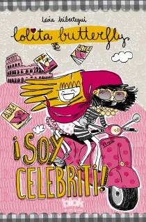 LOLITA BUTTERFLY SOY CELEBRITI | 9788415579649 | IRIBERTEGUI, IDOIA | Llibreria L'Odissea - Libreria Online de Vilafranca del Penedès - Comprar libros