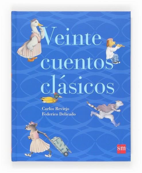 VEINTE CUENTOS CLASICOS | 9788467563580 | REVIEJO, CARLOS / DELICADO, FEDERICO | Llibreria L'Odissea - Libreria Online de Vilafranca del Penedès - Comprar libros