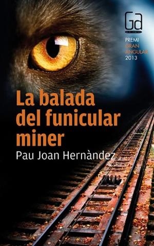 LA BALADA DEL FUNICULAR MINER | 9788466133692 | HERNÀNDEZ, PAU JOAN | Llibreria L'Odissea - Libreria Online de Vilafranca del Penedès - Comprar libros