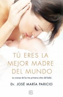 TÚ ERES LA MEJOR MADRE DEL MUNDO | 9788466653701 | PARICIO, JOSE MARÍA | Llibreria Online de Vilafranca del Penedès | Comprar llibres en català