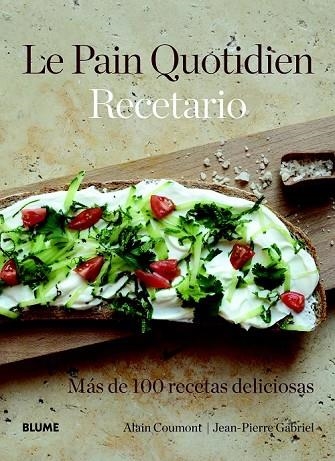 LE PAIN QUOTIDIEN RECETARIO | 9788415317340 | COUMONT, ALAIN/GABRIEL, JEAN-PIERRE | Llibreria L'Odissea - Libreria Online de Vilafranca del Penedès - Comprar libros