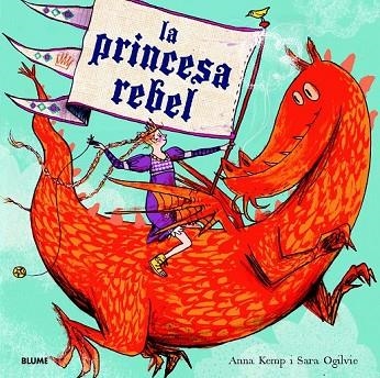 LA PRINCESA REBEL | 9788498017052 | KEMP, ANNA / OGILVIE, SARA | Llibreria L'Odissea - Libreria Online de Vilafranca del Penedès - Comprar libros
