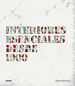 INTERIORES ESENCIALES DESDE 1900 | 9788498016970 | BROOKER, GRAEME | Llibreria Online de Vilafranca del Penedès | Comprar llibres en català