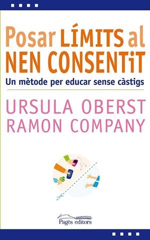 POSAR LÍMITS AL NEN CONSENTIT | 9788499753591 | OBERST, URSULA / COMPANY, RAMON | Llibreria L'Odissea - Libreria Online de Vilafranca del Penedès - Comprar libros