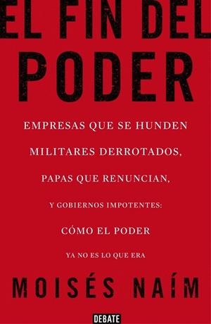 EL FIN DEL PODER | 9788499923000 | NAIM, MOISES | Llibreria Online de Vilafranca del Penedès | Comprar llibres en català