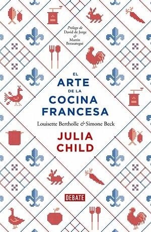 EL ARTE DE LA COCINA FRANCESA | 9788499922973 | CHILD, JULIA / BERTHOLLE, LOUISETTE / BECK, SIM | Llibreria L'Odissea - Libreria Online de Vilafranca del Penedès - Comprar libros