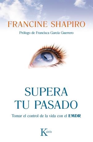 SUPERA TU PASADO | 9788499883090 | SHAPIRO, FRANCINE | Llibreria L'Odissea - Libreria Online de Vilafranca del Penedès - Comprar libros