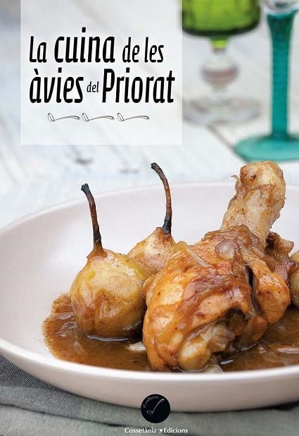 LA CUINA DE LES ÀVIES DEL PRIORAT | 9788490341704 | PER A LA RESTAURACIÓ I EL TURISME RURAL AL PRIORAT , AGRUPACIÓ | Llibreria L'Odissea - Libreria Online de Vilafranca del Penedès - Comprar libros