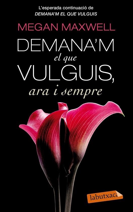 DEMANA'M EL QUE VULGUIS ARA I SEMPRE | 9788499307695 | MAXWELL, MEGAN | Llibreria L'Odissea - Libreria Online de Vilafranca del Penedès - Comprar libros