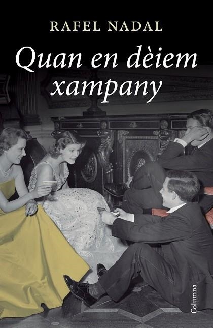 QUAN EN DÈIEM XAMPANY | 9788466417303 | NADAL, RAFAEL | Llibreria L'Odissea - Libreria Online de Vilafranca del Penedès - Comprar libros