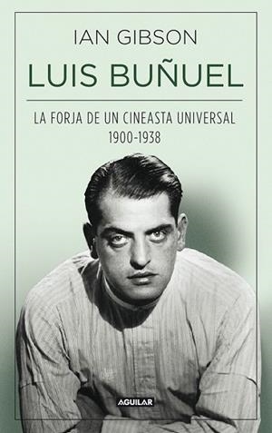 LUIS BUÑUEL | 9788403013797 | GIBSON, IAN | Llibreria Online de Vilafranca del Penedès | Comprar llibres en català