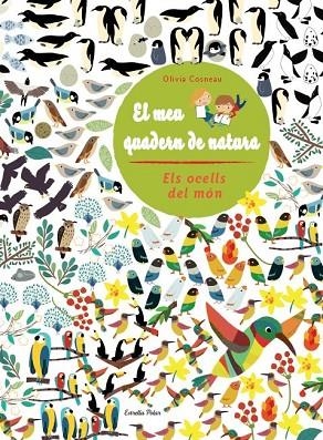 EL MEU QUADERN DE NATURA. ELS OCELLS DEL MÓN | 9788415853305 | DIVERSOS AUTORS | Llibreria L'Odissea - Libreria Online de Vilafranca del Penedès - Comprar libros