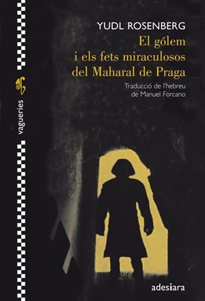 EL GÓLEM I ELS FETS MIRACULOSOS DEL MAHARAL DE PRAGA | 9788492405695 | ROSENBERG, YUDL | Llibreria L'Odissea - Libreria Online de Vilafranca del Penedès - Comprar libros