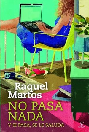 NO PASA NADA Y SI PASA SE LE SALUDA | 9788467035032 | MARTOS, RAQUEL | Llibreria Online de Vilafranca del Penedès | Comprar llibres en català