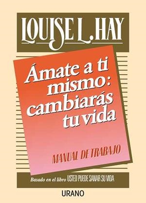 AMATE A TI MISMO CAMBIARAS TU VIDA | 9788486344917 | HAY, LOUIS | Llibreria L'Odissea - Libreria Online de Vilafranca del Penedès - Comprar libros